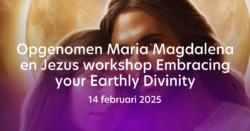 Opgenomen Engelstalige online workshop 14 februari 2025 (Embracing Your Earthly Divinity)