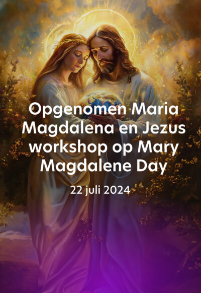 Opgenomen Engelstalige online workshop 22 juli 2024 (Mary Magdalene Day)