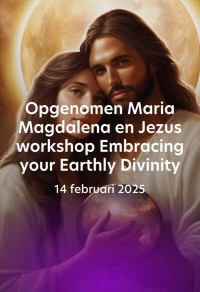 Opgenomen Engelstalige online workshop 14 februari 2025 (Embracing Your Earthly Divinity)
