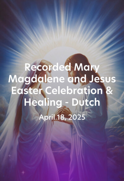 Recorded Dutch online healing session April 18, 2025